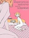 Análisis y comparativa: Mi experiencia lesbiana con la soledad a través del manga