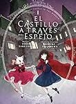 Análisis y comparativa: El castillo a través del espejo en el mundo del manga