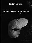 El Fantasma de la Ópera en el mundo del manga: Análisis y comparativa de las adaptaciones más destacadas