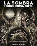 La Sombra Sobre Innsmouth: Influencias Lovecraftianas en el Manga - Análisis y Comparativa